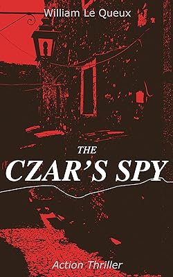 THE CZAR'S SPY (Action Thriller): The Mystery of a Silent Love