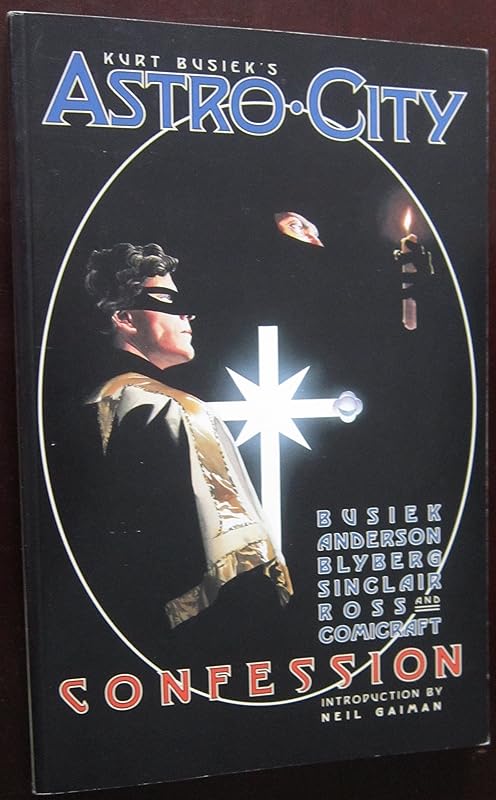 Kurt Busiek's Astro City: Confession by Kurt Busiek