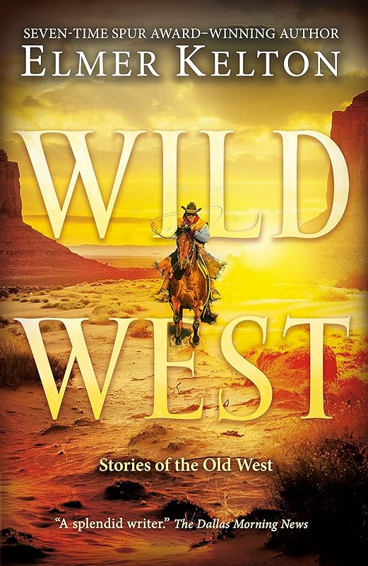 Wild West: Short Stories by Elmer Kelton