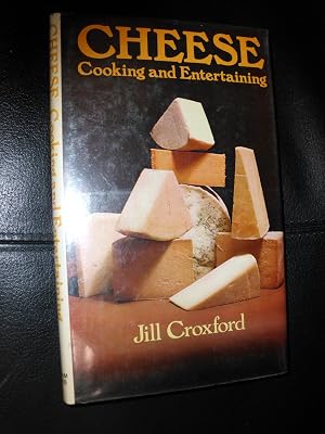 Cheese: Cooking and entertaining