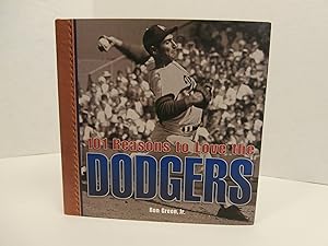 101 Reasons to Love the Dodgers by Ron Green Jr.