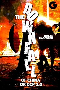 The Downfall of China or CCP 3.0? by Niklas Hageback
