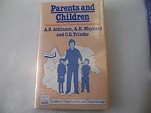 Parents and Children: Incomes in Two Generations by Anthony Barnes Atkinson