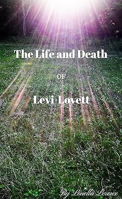 The Life and Death of Levi Lovett