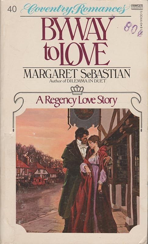 Byway to Love (Regency Love Story) by Margaret Sebastian