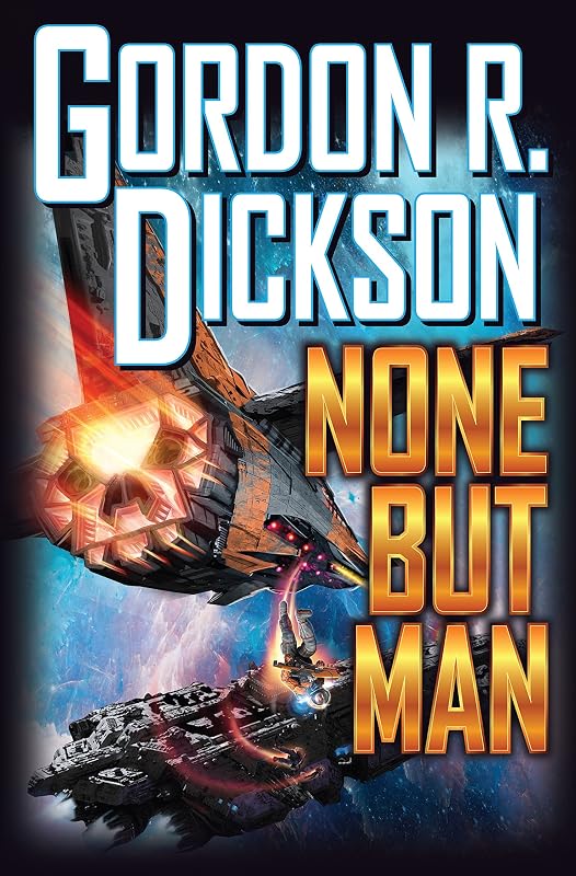 None But Man by Gordon R DICKSON