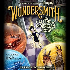 Wundersmith: The Calling of Morrigan Crow by Jessica Townsend