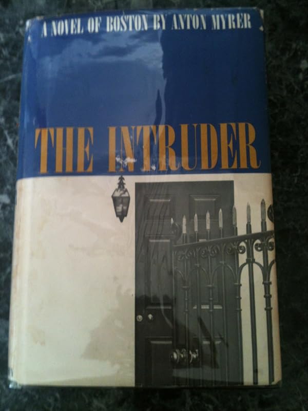 The Intruder by Anton Myrer