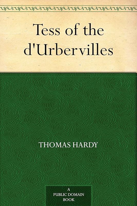 Tess of the d'Urbervilles by Thomas Hardy