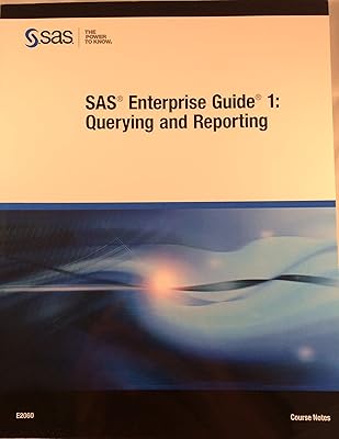 SAS Enterprise Guide 1: Querying and Reporting E2060 (Course Notes)