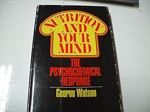 Nutrition and Your Mind: The Psychochemical Response.