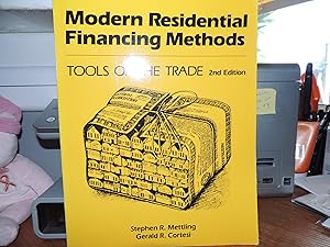 Modern Residential Financing Methods: Tools of the Trade by Stephen R. Mettling