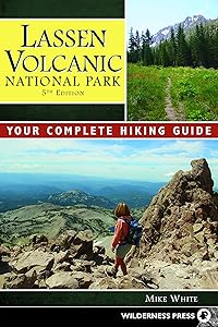 Lassen Volcanic National Park: A Complete Hiker's Guide