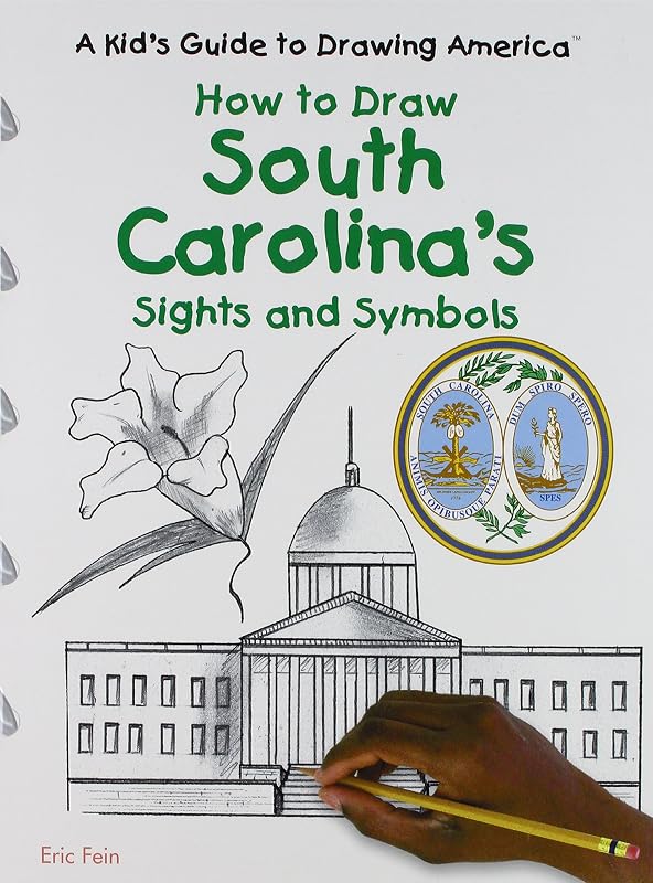 How to Draw South Carolina's Sights and Symbols (A Kid's Guide to Drawing America) by Aileen Weintraub