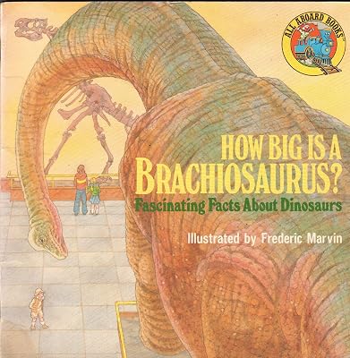 How Big is a Brachiosaurus? ; Fascinating Facts About Dinosaurs (All Aboard Books)