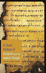 A Short History of Judaism and the Jewish people (Short Histories) by Steven Leonard Jacobs