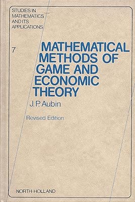 Mathematical Methods of Game and Economic Theory (Volume 7) (Studies in Mathematics and its Applications, Volume 7)