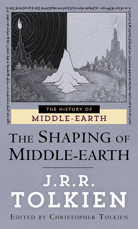 The Shaping of Middle-Earth: The Quenta, the Ambarkanta and the Annals (The History of Middle-Earth, Vol. 4) by J.R.R. Tolkien