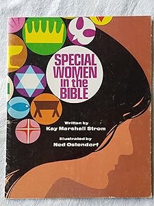 Special Women in the Bible by Kay Marshall Strom