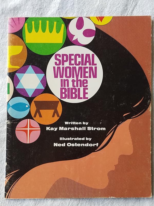 Special Women in the Bible by Kay Marshall Strom