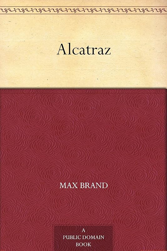 Alcatraz by Max Brand