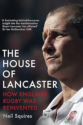 The House of Lancaster: How England Rugby was Reinvented