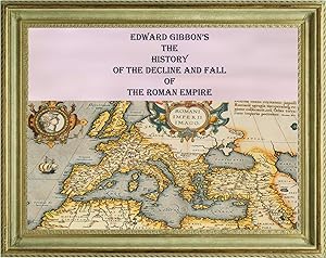 THE HISTORY OF THE DECLINE AND FALL OF THE ROMAN EMPIRE