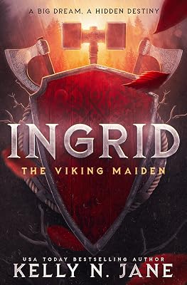 Ingrid, The Viking Maiden: An epic shield maiden fantasy adventure (Viking Maiden Series Book 1)