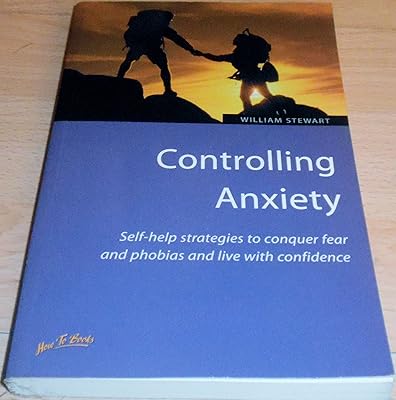 Controlling Anxiety: 2nd edition