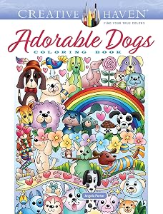 Creative Haven Adorable Dogs Coloring Book (Adult Coloring Books: Pets) by Dr. Angela Porter