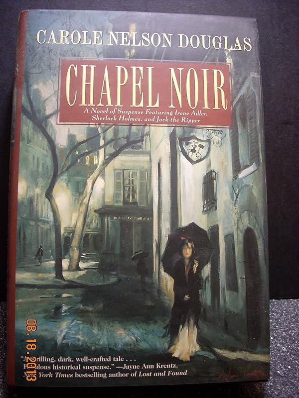 Chapel Noir: An Irene Adler Novel. by Carole Nelson Douglas