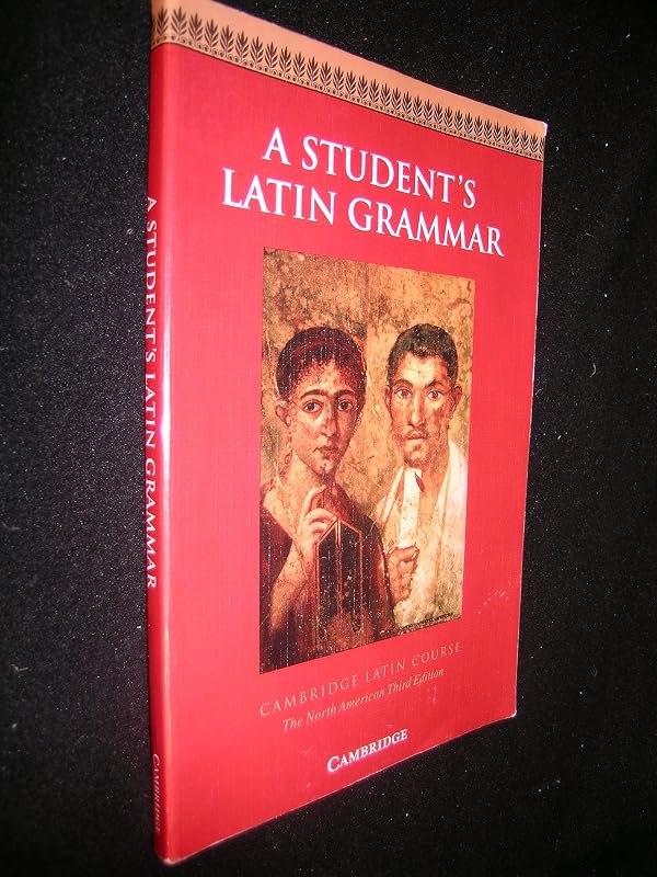 A Student's Latin Grammar (Cambridge Latin Course) by Robin M. Griffin