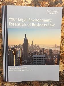 Your Legal Environment: Essentials of Business Law, 3rd Custom Edition [LAW 3800]