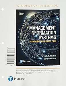 Management Information Systems: Managing the Digital Firm