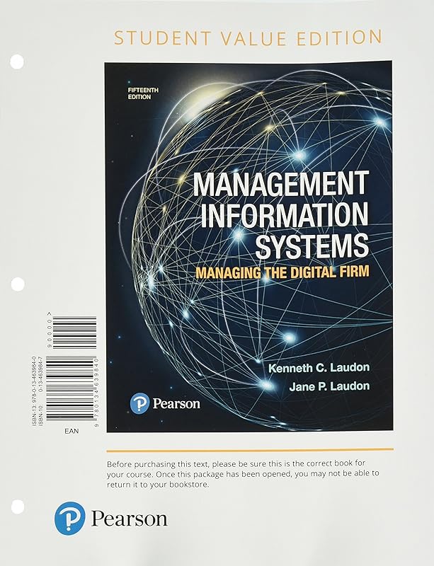 Management Information Systems: Managing the Digital Firm by Kenneth Laudon