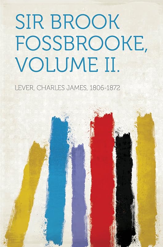 Sir Brook Fossbrooke by Charles James Lever