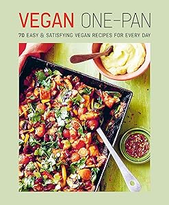 Vegan One-pan: 100 easy & satisfying vegan recipes for every day