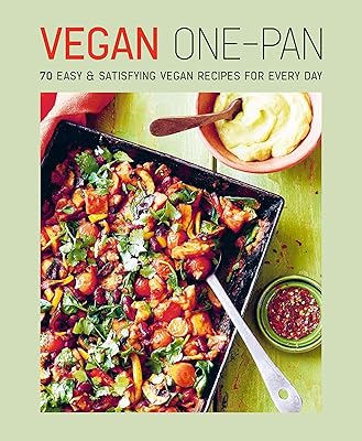 Vegan One-pan: 100 easy & satisfying vegan recipes for every day