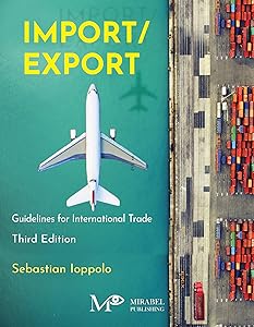 Import/Export: Guidelines for International Trade by Sebastian Ioppolo