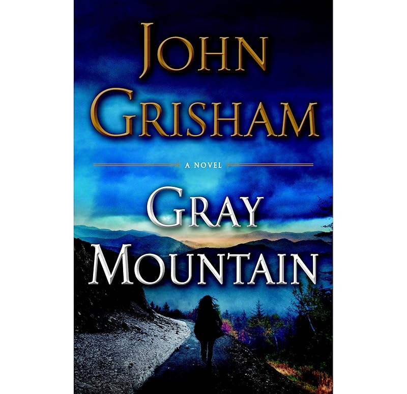 Gray Mountain: A Novel by John Grisham