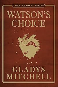 Watson's Choice (Mrs. Bradley)