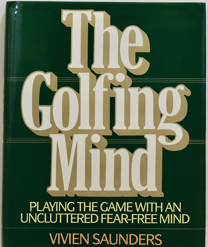 The GOLFING MIND by Vivien Saunders