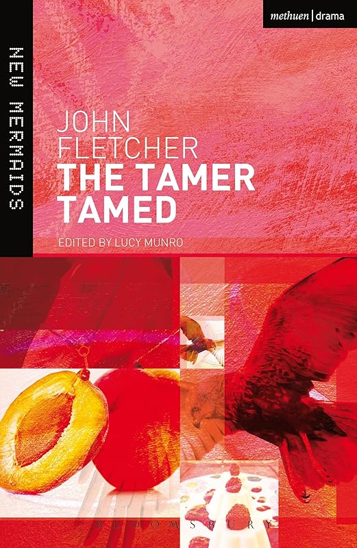 The Tamer Tamed (New Mermaids) by John Fletcher