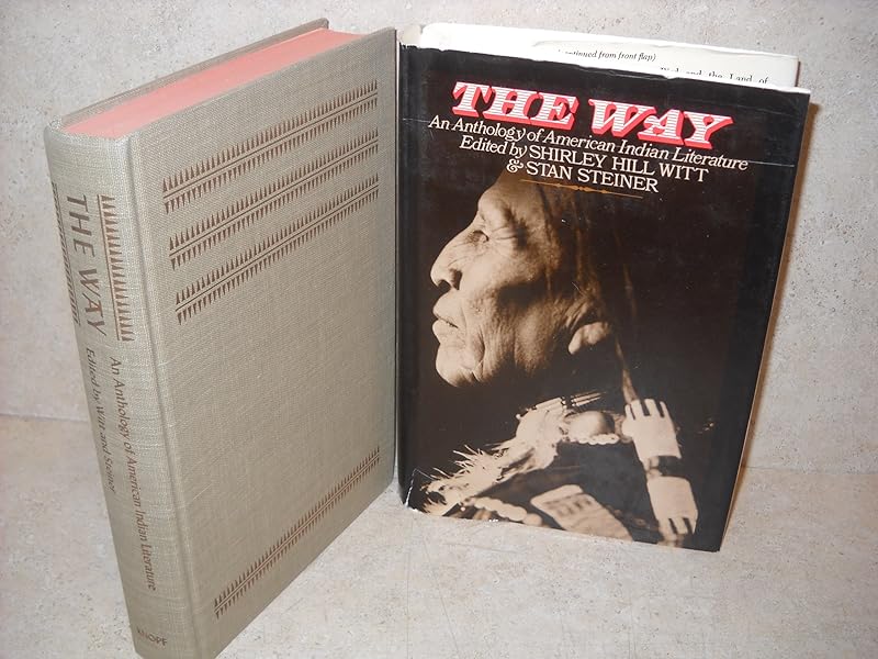 The Way: An Anthology of American Indian Literature by Shirley Hill Witt