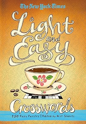 The New York Times Light and Easy Crosswords: 150 Easy Puzzles