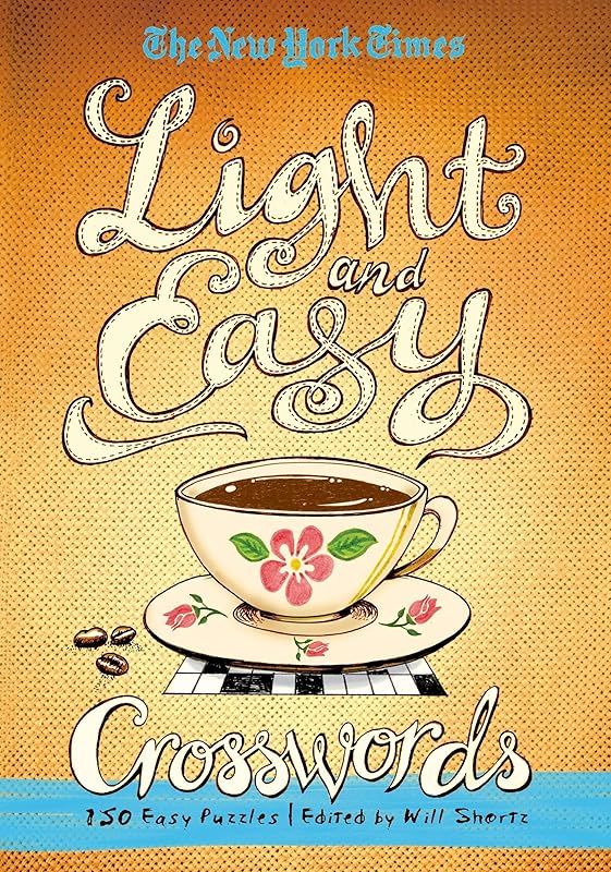 The New York Times Light and Easy Crosswords: 150 Easy Puzzles by The New York Times