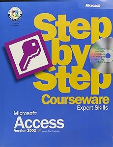 Microsoft Access Version 2002 Step by Step Courseware Expert Skills