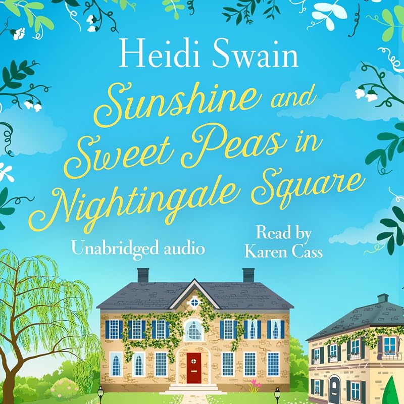 Sunshine and Sweet Peas in Nightingale Square by Heidi Swain