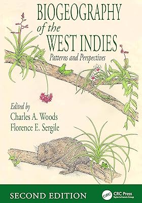 Biogeography of the West Indies: Patterns and Perspectives, Second Edition