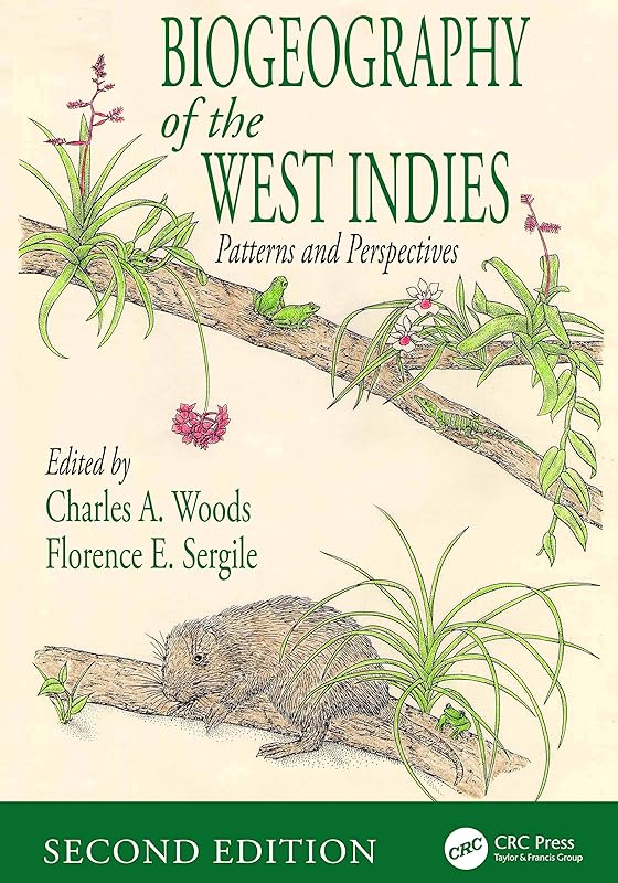 Biogeography of the West Indies: Patterns and Perspectives, Second Edition by Charles A. Woods